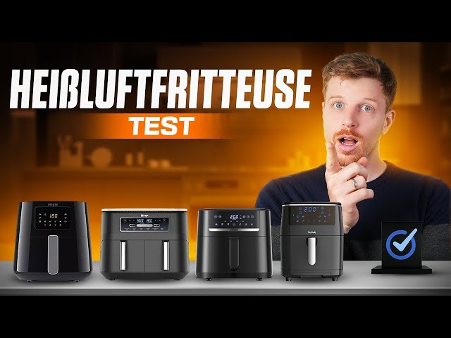 Heißluftfritteusen Test - Welcher Airfryer ist der beste?
